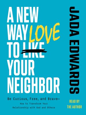 cover image of A New Way to Love Your Neighbor
